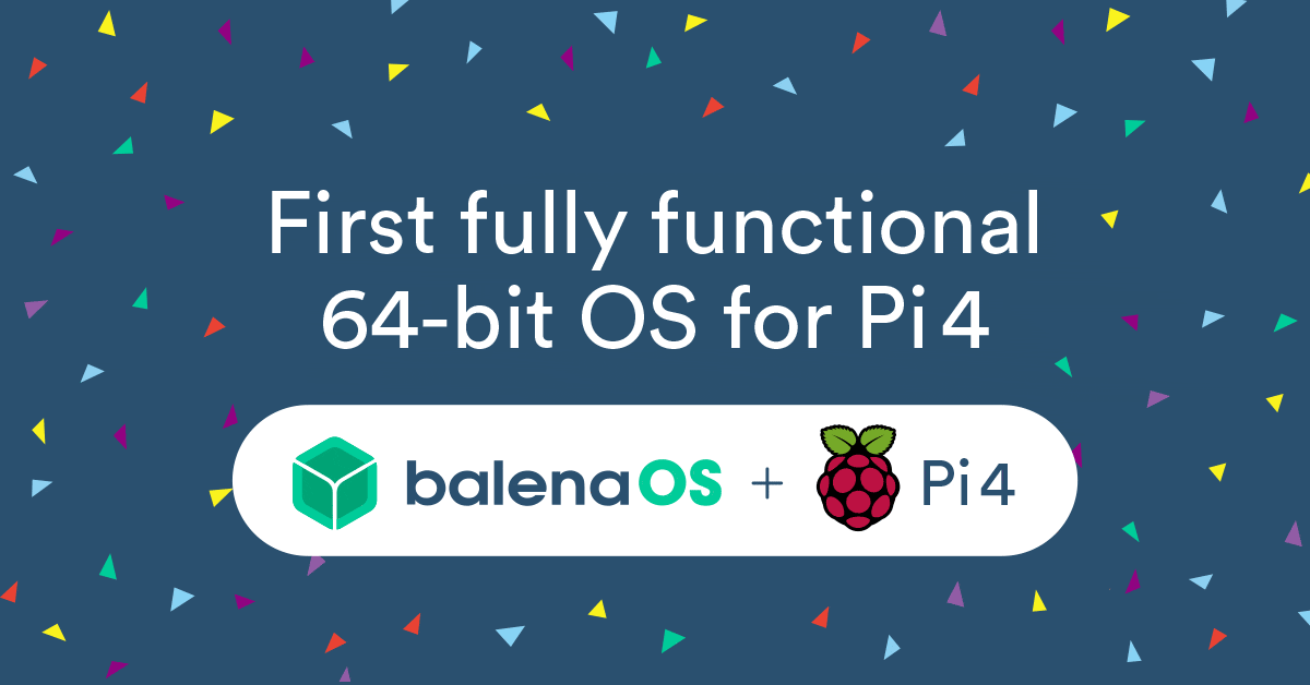 balena releases first fully functional 64-bit OS for the Raspberry Pi 4